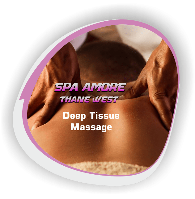 Deep Tissue Massage in Thane West